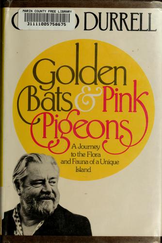 Gerald Durrell: Golden bats and pink pigeons (1977, Simon and Schuster)