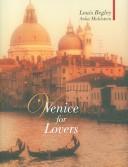 Louis Begley: Venice for Lovers (Armchair Traveller) (Hardcover, Haus Pub.)