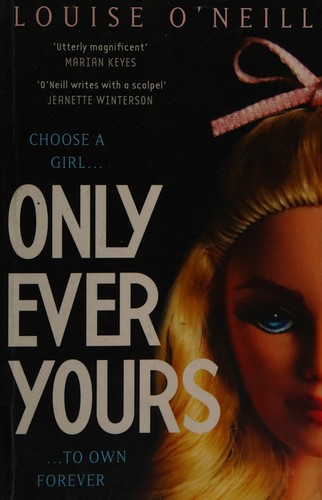 Louise O'Neill: Only ever yours (2014)