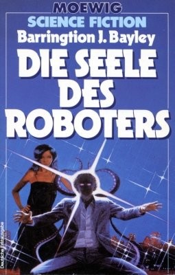 bayley-barringtion-j: Die Seele des Roboters (German language, 1984, Moewig)