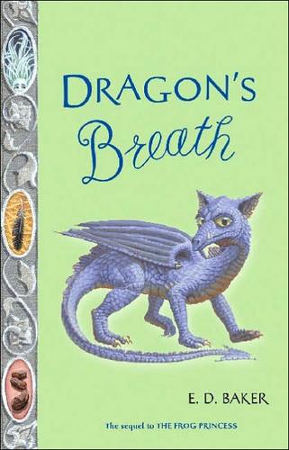 E. D. Baker: Dragon's Breath (Paperback, 2005, Bloomsbury Children's Books)