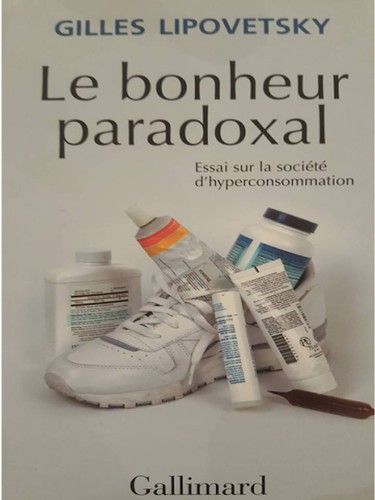 Gilles Lipovetsky: Le bonheur paradoxal (Paperback, French language, 2006, Gallimard)