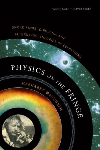 Margaret Wertheim: Physics on the Fringe (Paperback, 2013, Walker Books)
