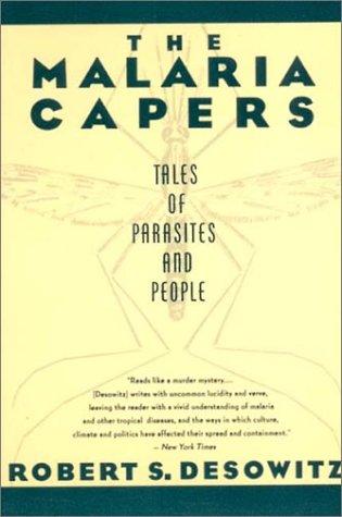 Robert S. Desowitz: The Malaria Capers (1993, W. W. Norton & Company)