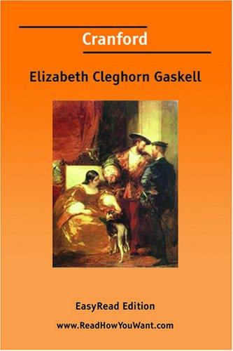 Elizabeth Cleghorn Gaskell: Cranford [EasyRead Edition] (Paperback, 2007, ReadHowYouWant.com)
