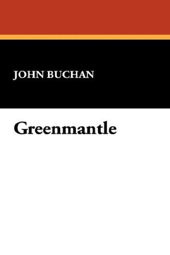 John Buchan: Greenmantle (Hardcover, 2007, Wildside Press)