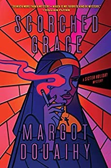 Margot Douaihy: Scorched Grace (2023, Zando)
