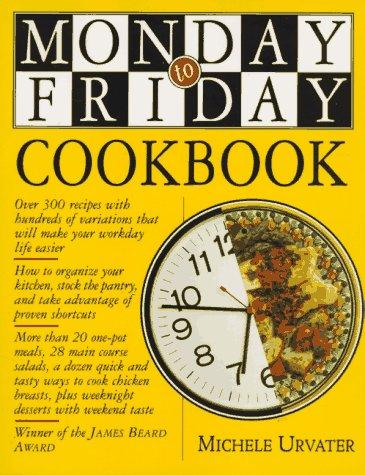 Simms Taback, Michele Urvater: Monday-to-Friday Cookbook (Paperback, Workman Publishing Company)