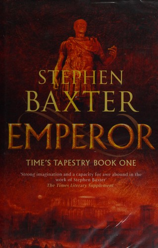 Stephen Baxter: Emperor (2006, Gollancz)