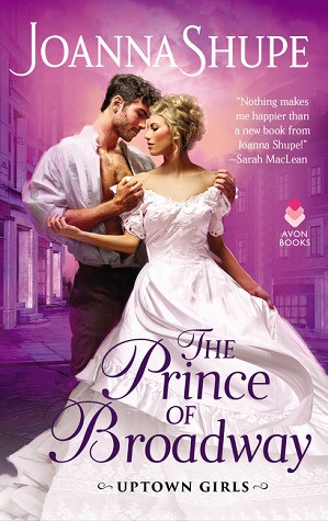 Joanna Shupe: The Prince of Broadway (Paperback, 2020, Avon Books)