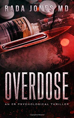 RADA JONES MD: OVERDOSE (Paperback, 2019, Independently published)
