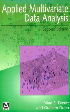 Brian Everitt: Applied multivariate data analysis (2001, Arnold, Oxford University Press)