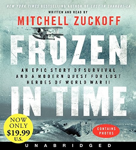 Mitchell Zuckoff: Frozen in Time Low Price CD (AudiobookFormat, 2014, HarperAudio)