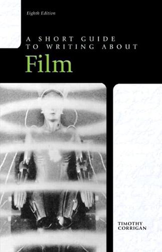 Timothy Corrigan: A short guide to writing about film (Paperback, 2012, Pearson Longman)