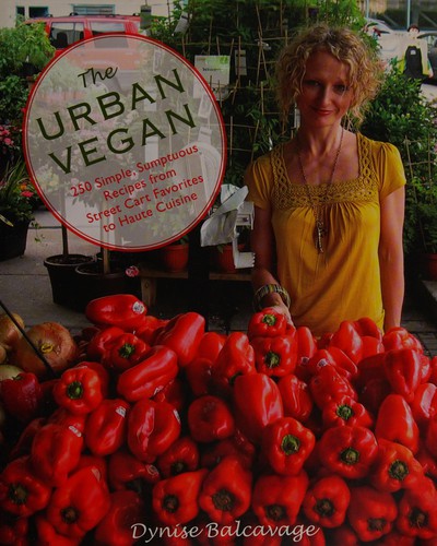 Dynise Balcavage: The urban vegan (2009, Three Forks Press)