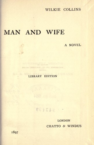 Wilkie Collins: Man and wife, a novel (1897, Chatto & Windus)