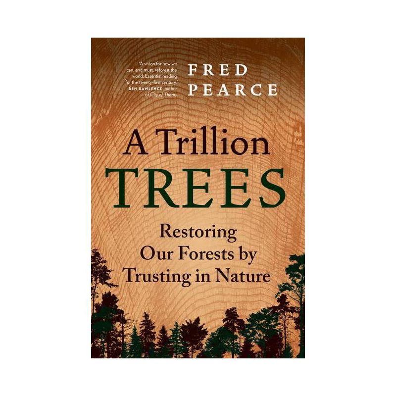 Fred Pearce: A Trillion Trees: Restoring Our Forests by Trusting in Nature (2022)