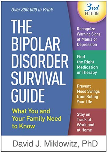 David J. Miklowitz: The Bipolar Disorder Survival Guide, Third Edition (Hardcover, The Guilford Press)