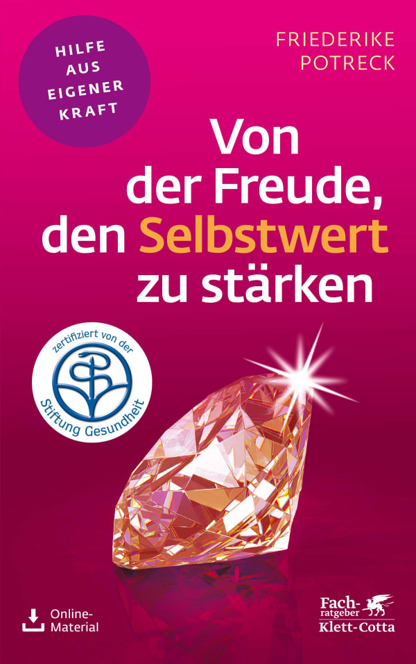 Friederike Potreck-Rose: Von der Freude, den Selbstwert zu stärken (Paperback, 2014, Klett-Cotta)