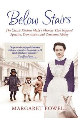 Margaret Powell: Below stairs (2012, St. Martin's Press)