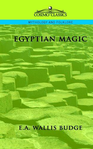 Ernest Alfred Wallis Budge: Egyptian Magic (Paperback, 2005, Cosimo Classics)