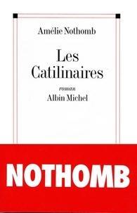 Amélie Nothomb: Les Catilinaires (French language)