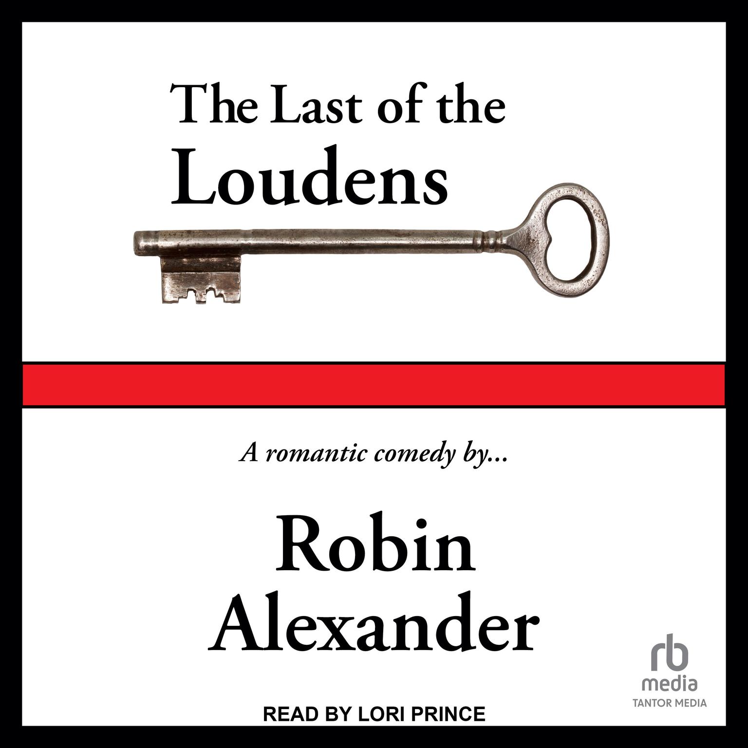 Robin Alexander, Lori Prince: The Last of the Loudens (AudiobookFormat, 2023, Tantor Audio)