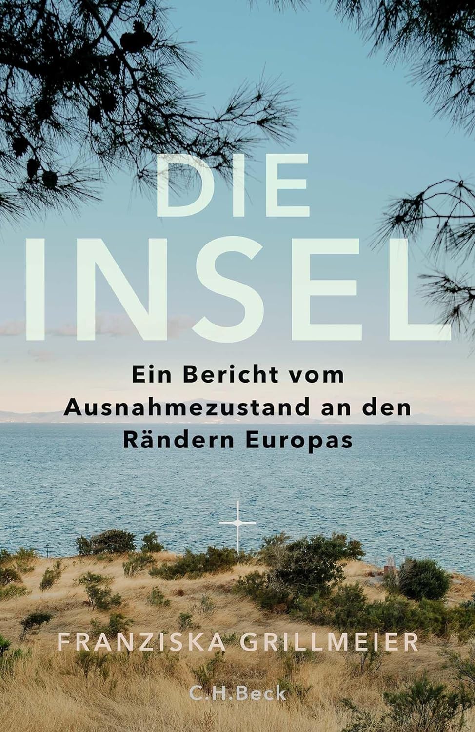 Franziska Grillmeier: Die Insel (german language, C.H.Beck)