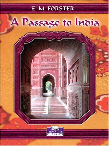 Edward Morgan Forster: A Passage To India (Hardcover, 2005, Thorndike Press)