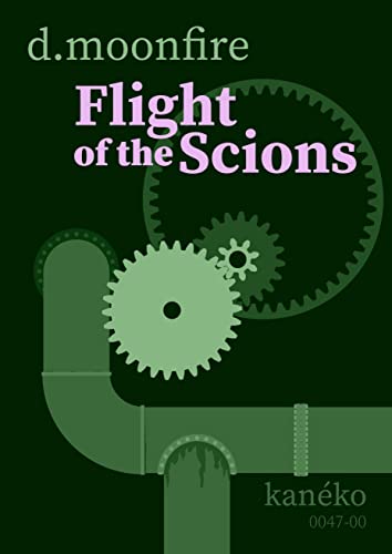 D. Moonfire, D. Moonfire: Flight of the Scions (EBook, 2022, Broken Typewriter Press)