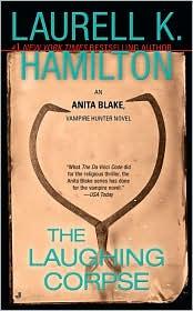 Laurell K. Hamilton: The Laughing Corpse (Anita Blake, Vampire Hunter: Book 2) (Paperback, 2002, Jove)