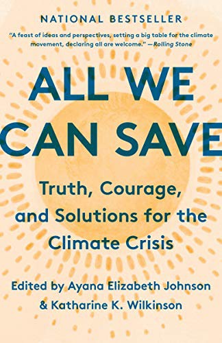 Ayana Elizabeth Johnson, Katharine K. Wilkinson: All We Can Save (Paperback, 2021, One World)