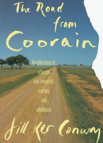 Jill K. Conway: The road from Coorain (1989, Alfred A. Knopf, Distributed by Random House)