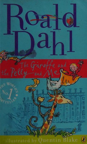 Roald Dahl: The giraffe and the pelly and me (1987, Puffin)