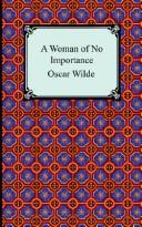 Oscar Wilde: A Woman of No Importance (Paperback, 2005, Digireads.com)