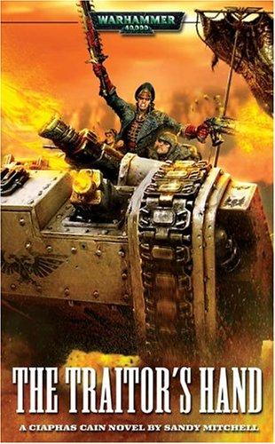 Sandy Mitchell: The Traitor's Hand (Paperback, 2005, Games Workshop)