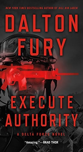 Dalton Fury: Execute Authority (Paperback, 2018, St. Martin's Paperbacks)