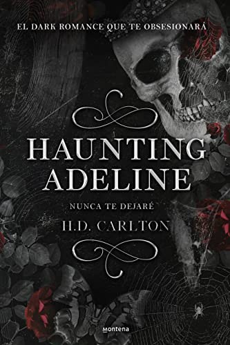 Mariola Cortés-Cros, H. D. Carlton, Alícia Astorza Ligero, Miriam Lozano Sobrino, , CASAMAYOR CORDERI, YOLANDA: Haunting Adeline (Paperback, 2023, MONTENA)