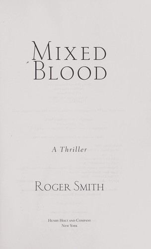 Roger Smith: Mixed blood (2009, Henry Holt and Co.)