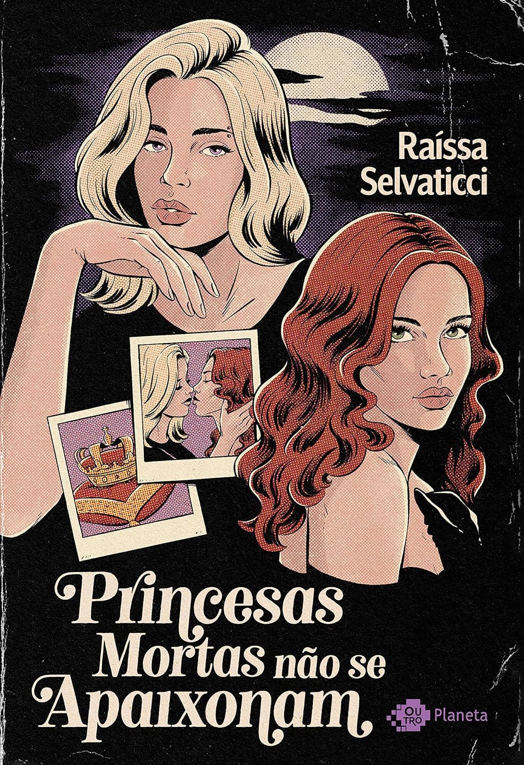 Raíssa Selvaticci: Princesas mortas não se apaixonam (Paperback, Português language, Outro Planeta)