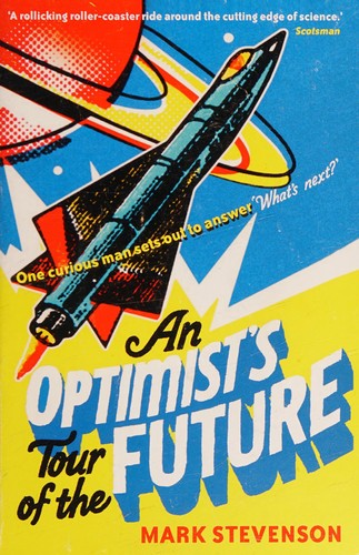 Mark Stevenson: An optimist's tour of the future (2012, Profile)