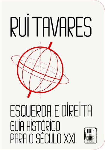 Rui Tavares: Esquerda e Direita (Paperback, 1900, Tinta Da China)