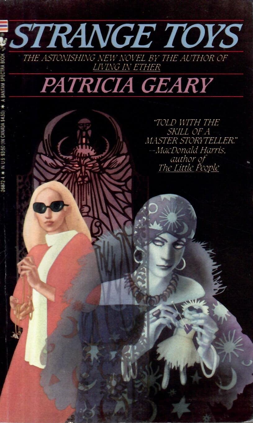Patricia Geary: Strange Toys (Paperback, 1987, Spectra)