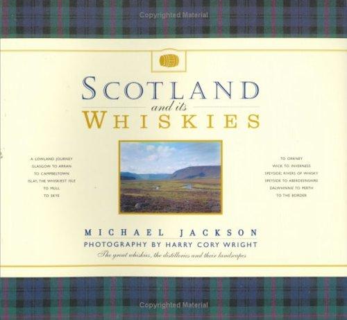 Michael Jackson: Scotland and its whiskies (2005, Duncan Baird)