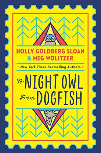 Meg Wolitzer, Holly Goldberg Sloan: To Night Owl From Dogfish (Hardcover, 2019, Dial Books)