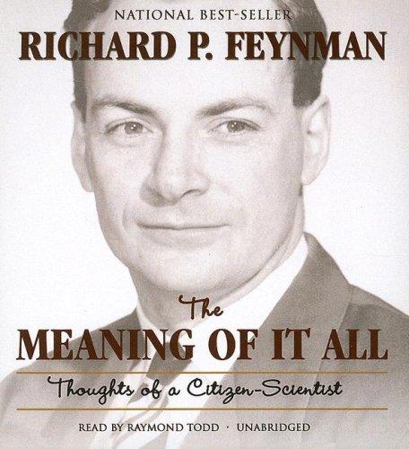 Richard P. Feynman: The Meaning of It All (2007, Blackstone Audiobooks)