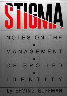 Erving Goffman: Stigma (2009)