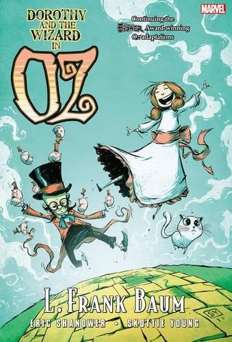 L. Frank Baum, Eric Shanower: Dorothy and the Wizard in Oz (2013, Marvel)