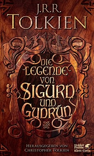 J. R. R. Tolkien: Die Legende von Sigurd und Gudrún (2010, Klett-Cotta Verlag)