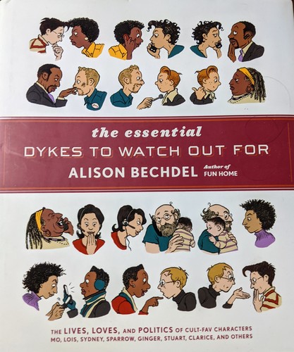 Alison Bechdel: Essential Dykes to Watch Out For (2020, Houghton Mifflin Harcourt Publishing Company)